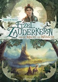 Cover: Etzel Zauderkern und die Macht der W&uuml;nsche - Ueberreuter