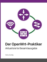 Abbildung von: Der OpenWrt-Praktiker - BoD - Books on Demand