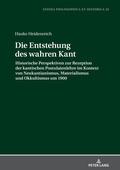 Cover: Die Entstehung des wahren Kant - Peter Lang Verlag