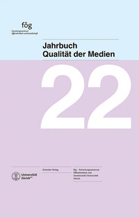 Abbildung von: Jahrbuch Qualität der Medien 2022 - Schwabe Verlagsgruppe AG Schwabe Verlag
