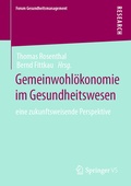 Cover: Gemeinwohl&ouml;konomie im Gesundheitswesen - Springer VS
