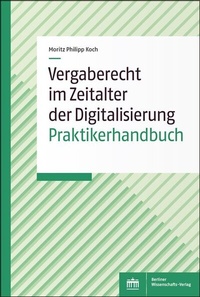 Abbildung von: Vergaberecht im Zeitalter der Digitalisierung - Berliner Wissenschafts-Verlag