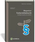 Cover: Wegweiser Futtermittelrecht - Erling Verlag
