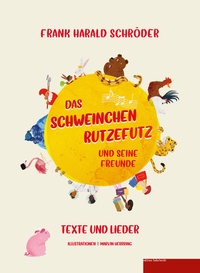 Abbildung von: Das Schweinchen Rutzefutz und seine Freunde - edition federleicht