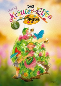 Abbildung von: Das neue Kräuter-Elfen Malbuch - Einhorn-Vlg