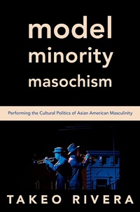 Abbildung von: Model Minority Masochism - OUP eBook