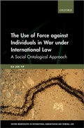 Cover: The Use of Force against Individuals in War under International Law - OUP eBook
