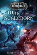 Cover: War of the Scaleborn (World of Warcraft: Dragonflight) - Random House Worlds