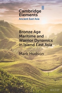 Bild: Bronze Age Maritime and Warrior Dynamics in Island East Asia - Cambridge University Press