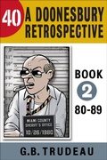 Cover: 40: A Doonesbury Retrospective 1980 to 1989 - Andrews McMeel Publishing, LLC