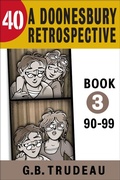 Cover: 40: A Doonesbury Retrospective 1990 to 1999 - Andrews McMeel Publishing, LLC