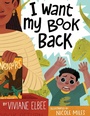 Cover: I Want My Book Back - Little Bee Books