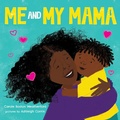 Cover: Me and My Mama - Sourcebooks Jabberwocky