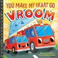 Cover: You Make My Heart Go Vroom - Sourcebooks Wonderland