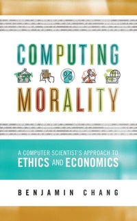 Enlarge image Cover: Computing Morality - Benjamin Chang