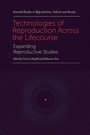 Cover: Technologies of Reproduction Across the Lifecourse - Emerald Publishing Limited