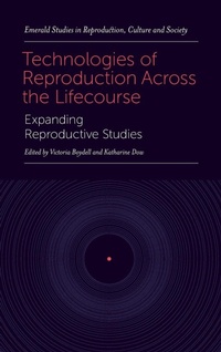 Enlarge image Cover: Technologies of Reproduction Across the Lifecourse - Emerald Publishing Limited