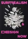 Cover: Surrealism and Design Now - Design Museum