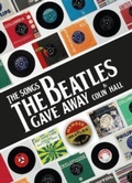 Cover: The Songs The Beatles Gave Away - Great Northern Books Ltd