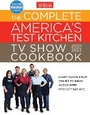 Cover: The Complete America's Test Kitchen TV Show Cookbook 2001-2023 - America's Test Kitchen