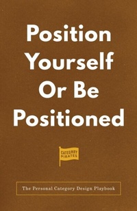 Enlarge image Cover: Position Yourself Or Be Positioned - Nicolas Mather