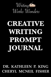 Enlarge image Cover: Writing Works Wonders Creative Writing Prompt Journal - Writing Works Wonders