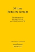 Cover: 50 Jahre R&ouml;mische Vertr&auml;ge - Mohr Siebeck