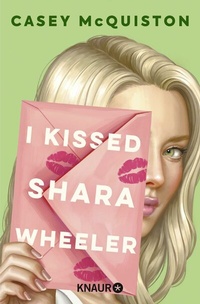 Abbildung von: I Kissed Shara Wheeler - Knaur