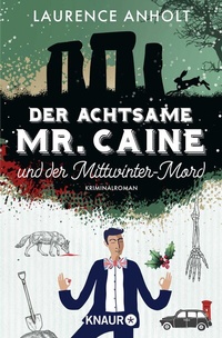 Abbildung von: Der achtsame Mr. Caine und der Mittwinter-Mord - Knaur