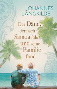 Abbildung von: Der Däne, der nach Samoa fuhr und seine Familie fand - Knaur