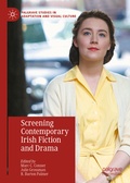 Cover: Screening Contemporary Irish Fiction and Drama - Palgrave Macmillan