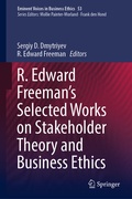 Cover: R. Edward Freeman's Selected Works on Stakeholder Theory and Business Ethics - Springer