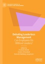 Cover: Debating Leaderless Management - Palgrave Macmillan