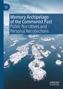 Cover: Memory Archipelago of the Communist Past - Palgrave Macmillan