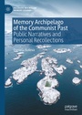 Cover: Memory Archipelago of the Communist Past - Palgrave Macmillan