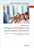Cover: Religi&ouml;se Kompetenz als entschiedene Indifferenz - Waxmann Verlag GmbH
