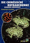 Cover: Die Chinesische Rotbauchunke - Natur und Tier