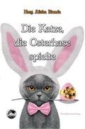 Cover: Die Katze, die Osterhase spielte - Ashera Verlag