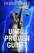 Cover: Until Proven Guilty (Tawny Lindholm Thrillers, #7) - Media Management LLC