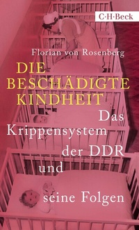 Abbildung von: Die beschädigte Kindheit - C.H.BECK