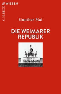 Abbildung von: Die Weimarer Republik - C.H.BECK