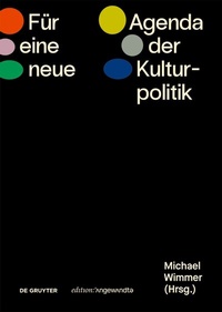 Abbildung von: Für eine neue Agenda der Kulturpolitik - De Gruyter