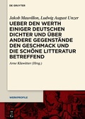 Cover: Ueber den Werth einiger Deutschen Dichter und &uuml;ber andere Gegenst&auml;nde den Geschmack und die sch&ouml;ne Litteratur betreffend - De Gruyter
