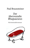 Cover: Der &uuml;berwuzzelte Bajazzo - BoD - Books on Demand