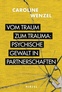 Abbildung: "Vom Traum zum Trauma. Psychische Gewalt in Partnerschaften."