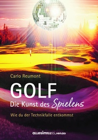 Abbildung von: GOLF - die Kunst des Spielens - allesimfluss-Verlag