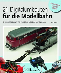 Enlarge image Cover: 21 Digitalumbauten für die Modellbahn - Verlagsgruppe Bahn