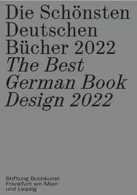 Abbildung von: Die Schönsten Deutschen Bücher 2022 - Stiftung Buchkunst