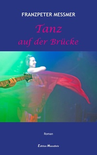 Abbildung von: Tanz auf der Brücke - Edition Moosdiele - parlando-media