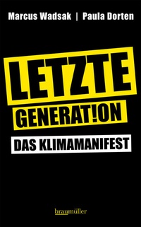 Abbildung von: Letzte Generation - Braumüller Verlag